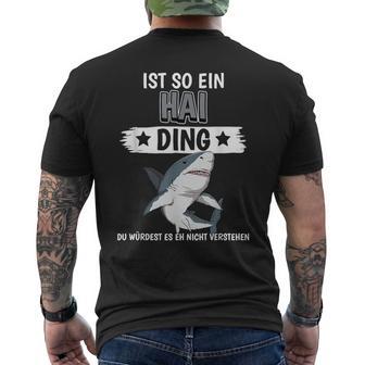 Haie Sachen Ist So Ein Hai Ding Hai T-Shirt mit Rückendruck - Geschenkecke