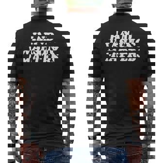 Hand Washing Matters Wash Your Hands Hygiene Men's Back Print T-Shirt - Monsterry