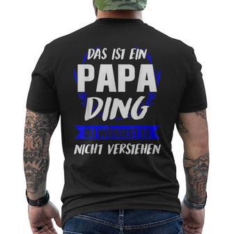 Herren Das Ist Ein Papa Ding Papa Eltern T-Shirt mit Rückendruck - Geschenkecke