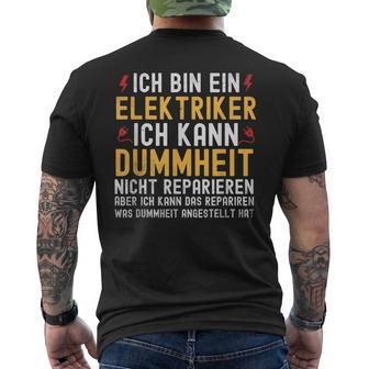 Ich Bin Ein Elektroriker Ich Kann Dummheit Nicht Reparieren T-Shirt mit Rückendruck - Geschenkecke