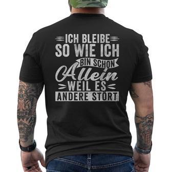 Ich Bleibibe So Wie Ich Bin Schon Allein Weil Es Andere Stört German T-Shirt mit Rückendruck - Geschenkecke