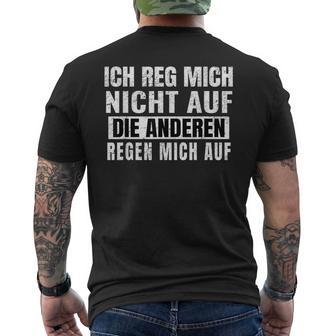 Ich Reg Mich Nicht Auf Die Anderen Regen Mich Auf Says T-Shirt mit Rückendruck - Geschenkecke