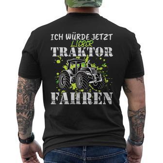 Ich Würde Jetzt Lieber Traktor Fahren T-Shirt mit Rückendruck - Geschenkecke