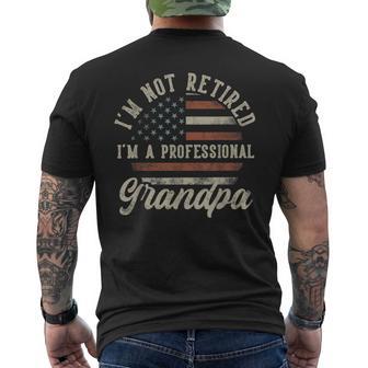 I'm Not Retired I'm A Professional Grandpa Retirement Men's T-shirt Back Print - Monsterry