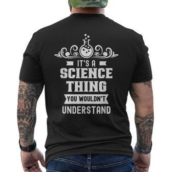 Ist Ein Wissenschaft Ding Würdest Nichterstehen Science T-Shirt mit Rückendruck - Geschenkecke