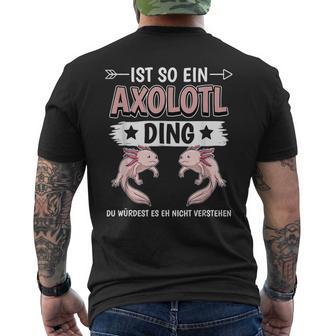 Ist So Ein Axolotl Ding Axolotl T-Shirt mit Rückendruck - Geschenkecke