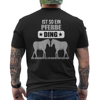 Ist So Ein Pferde Ding Pferd Lustiger Spruch T-Shirt mit Rückendruck - Geschenkecke