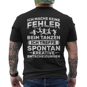 Keine Fehler Beim Danzen Kreative Decisions Dancing T-Shirt mit Rückendruck - Geschenkecke