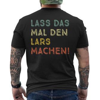 Lass Das Mal Den Lars Machen Retro Heimwerker Spruch T-Shirt mit Rückendruck - Geschenkecke