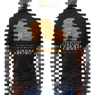 Life Is Better With Almonds Eating Nuts And Dried Fruits Tank Top Men's Back Print T-Shirt - Monsterry