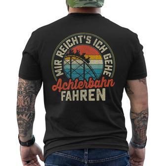 Mir Reichts Ich Gehe Achterbahn Fahren German T-Shirt mit Rückendruck - Geschenkecke