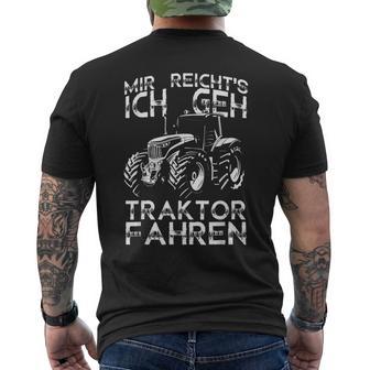 Mir Reichts Ich Gehe Tractor Fahren T-Shirt mit Rückendruck - Geschenkecke