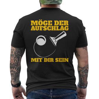 Möge Der Aufschlag Mit Dir Sein Table Tennis Ping Pong Sports T-Shirt mit Rückendruck - Geschenkecke