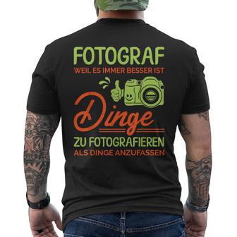 Photographer Weil Es Besser Ist Dinge Zu Fotoieren S T-Shirt mit Rückendruck - Geschenkecke