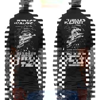 Pizzaologist Devoted To The In-Depth Study Of Pizza Men's Back Print T-Shirt - Monsterry