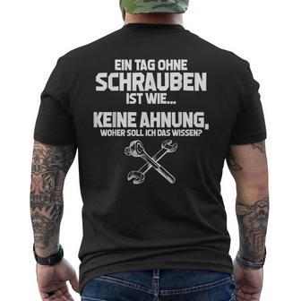 Schrauber Mechanic Tag Ohne Schrauben Inmöglich S T-Shirt mit Rückendruck - Geschenkecke