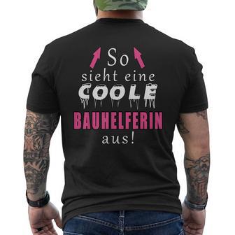 So Sieht Ein Coole Bauhelferin Aus T-Shirt mit Rückendruck - Geschenkecke