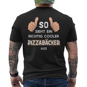 So Sieht Ein Cooler Pizzabäcker Aus Pizza Baker T-Shirt mit Rückendruck - Geschenkecke