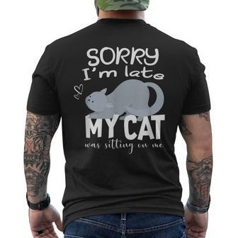 Sorry I'm Late My Cat Was Sitting On Me Geschenk Für Katzenliebhaber T-Shirt mit Rückendruck - Geschenkecke