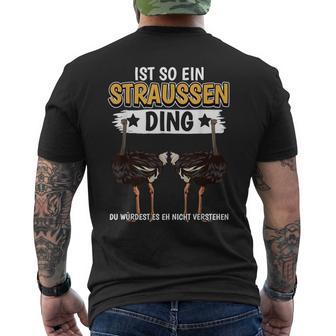 Straußeogel Sachen Ist So Ein Strauss Ding Ostrich S T-Shirt mit Rückendruck - Geschenkecke