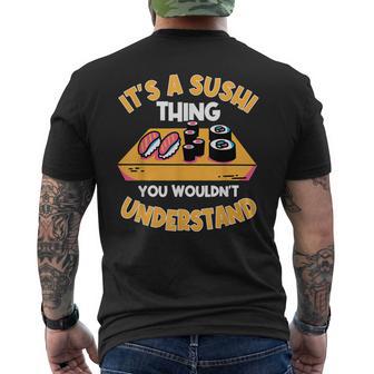 Sushi Ist So Ein Sushi Ding Maki Nigiri Sashimi T-Shirt mit Rückendruck - Geschenkecke