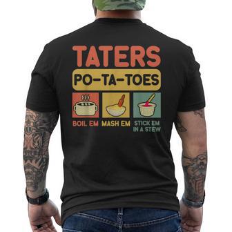 Taters Potatoes Boil Em Mash Em Stick Em In A Stew Men's T-shirt Back Print - Thegiftio UK