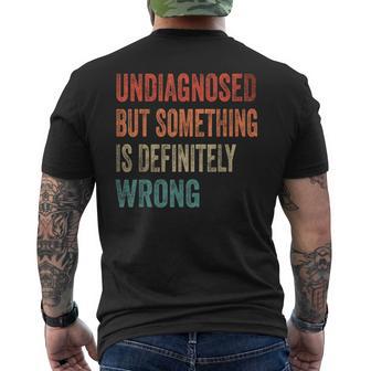 Vintage Undiagnostiziert Aber Etwas Stimmt Definitiv Falsch Retro T-Shirt mit Rückendruck - Geschenkecke