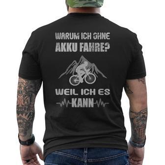 Warum Ich Ohne Akku Fahre Weil Ich Es Kann Fahrradiker S T-Shirt mit Rückendruck - Geschenkecke