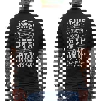 Wissenschaft Weil Dinge Herauszufinden Ist Bessere Wissenschaft T-Shirt mit Rückendruck - Geschenkecke