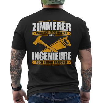 Zimmermann With Zimmermann Text Zimmererer Weil Ingenieure Auch Helden Brauchen T-Shirt mit Rückendruck - Geschenkecke