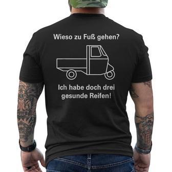 Zu Fuß Gehen Hab Aber Drei Gesunde Reifen I Ape 50 Tm Ape T-Shirt mit Rückendruck - Geschenkecke