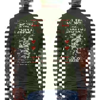All I Want For Christmas Is A Dragon Christmas Dragon Men's T-shirt Back Print - Seseable