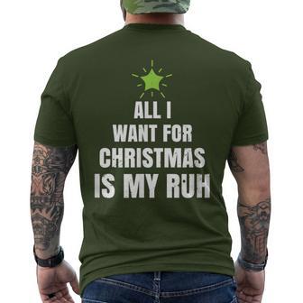 All I Want For Christmas Is My Ruh Geschenk For Christmas T-Shirt mit Rückendruck - Geschenkecke