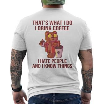 Das Ist Was Ich Trinke Kaffee Hasse Menschen Und Weiß Dinge T-Shirt mit Rückendruck - Geschenkecke