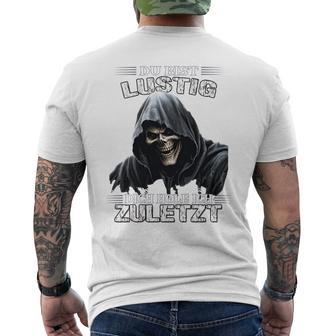 Du Bist Lustig Dich Hole Ich Zuletzt Sarkasmus Reaper Long-Sleeved T-Shirt mit Rückendruck - Geschenkecke