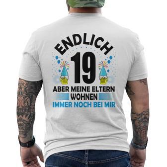 Endlich 19 Aber Meine Eltern Wohnen Noch Bei Mir T-Shirt mit Rückendruck - Geschenkecke