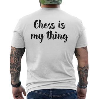 Schach Ist Mein Ding Liebe Schachturniere Spielen T-Shirt mit Rückendruck - Geschenkecke