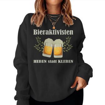 Bieraktivisten Heben Statt Kleben Beer Activist Sweatshirt Frauen - Geschenkecke