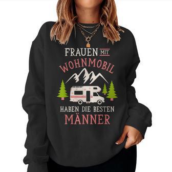 Camping Frauen Mit Wohnmobil Haben Die Besten Männer Camper Sweatshirt Frauen - Geschenkecke