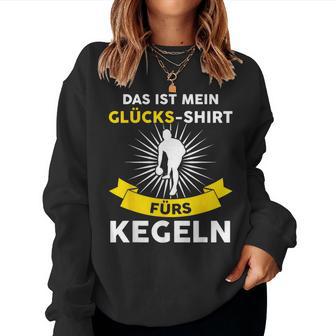 Das Ist Mein Glücks- Für Kegeln Bowling Kegels Sweatshirt Frauen - Geschenkecke