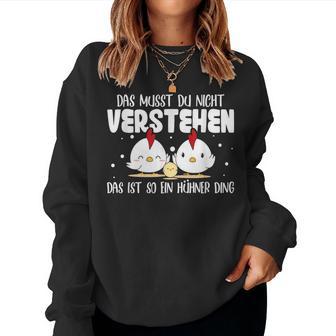 Das Ist So Ein Hühner Ding Chicken Owner Chicken Holder Sweatshirt Frauen - Geschenkecke