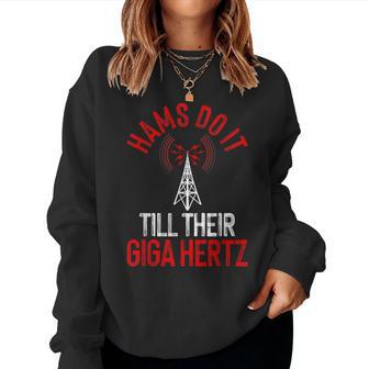 Ham Radio For Ham Radio Operators Women Sweatshirt - Thegiftio UK