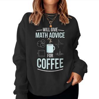 Gibt Mathe-Tipps Zum Kaffee Math Teacher Sweatshirt Frauen - Geschenkecke