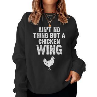 Ist Kein Ding Außer Ein Chicken Wing Sweatshirt Frauen - Geschenkecke