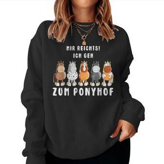 Mir Reichts Ich Geh Zum Ponyhof Horses Sweatshirt Frauen - Geschenkecke