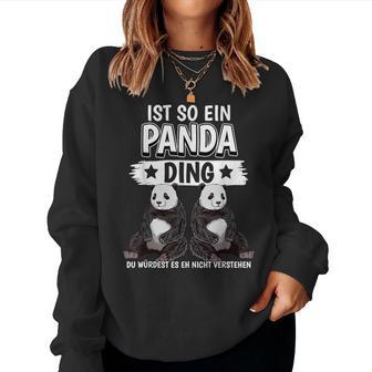 Pandas Pandabär Sachen Ist So Ein Panda Ding Panda Sweatshirt Frauen - Geschenkecke