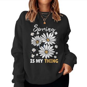 Spring Ist My Ding Daisy Sweatshirt Frauen - Geschenkecke