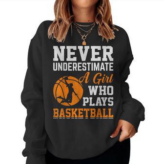 Unterschätze Niemals Ein Girl Das Basketball Plays Sweatshirt Frauen - Geschenkecke