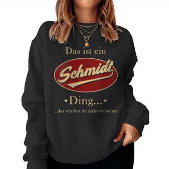 Women's Das Ist Ein Schmidt Ding Family Schmidt With-Neck Sweatshirt Frauen - Geschenkecke