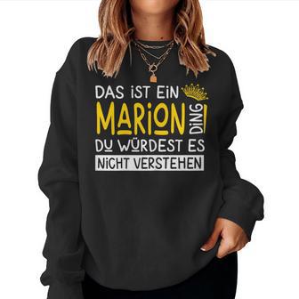 Women's First Name Marion Name Day Saying Das Ist Ein Marion Ding Sweatshirt Frauen - Geschenkecke